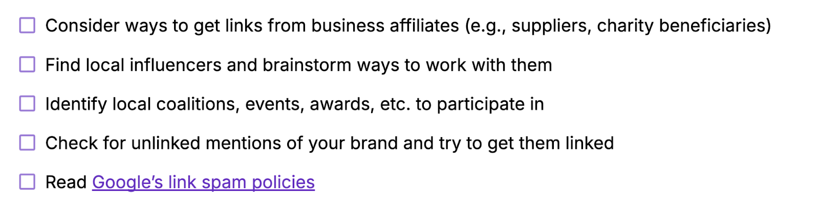 Consider business affiliates; find local influencers; identify local coalitions, events, or awards; check for unlinked mentions; read Google's link spam policies.